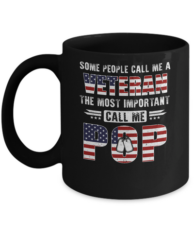 Some People Call Me A Veteran Pop Fathers Day Gifts Mug-Coffee Mug-11oz Mug-Black