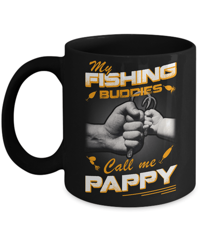 My Fishing Buddies Call Me Pappy Mug-Coffee Mug-11oz Mug-Black