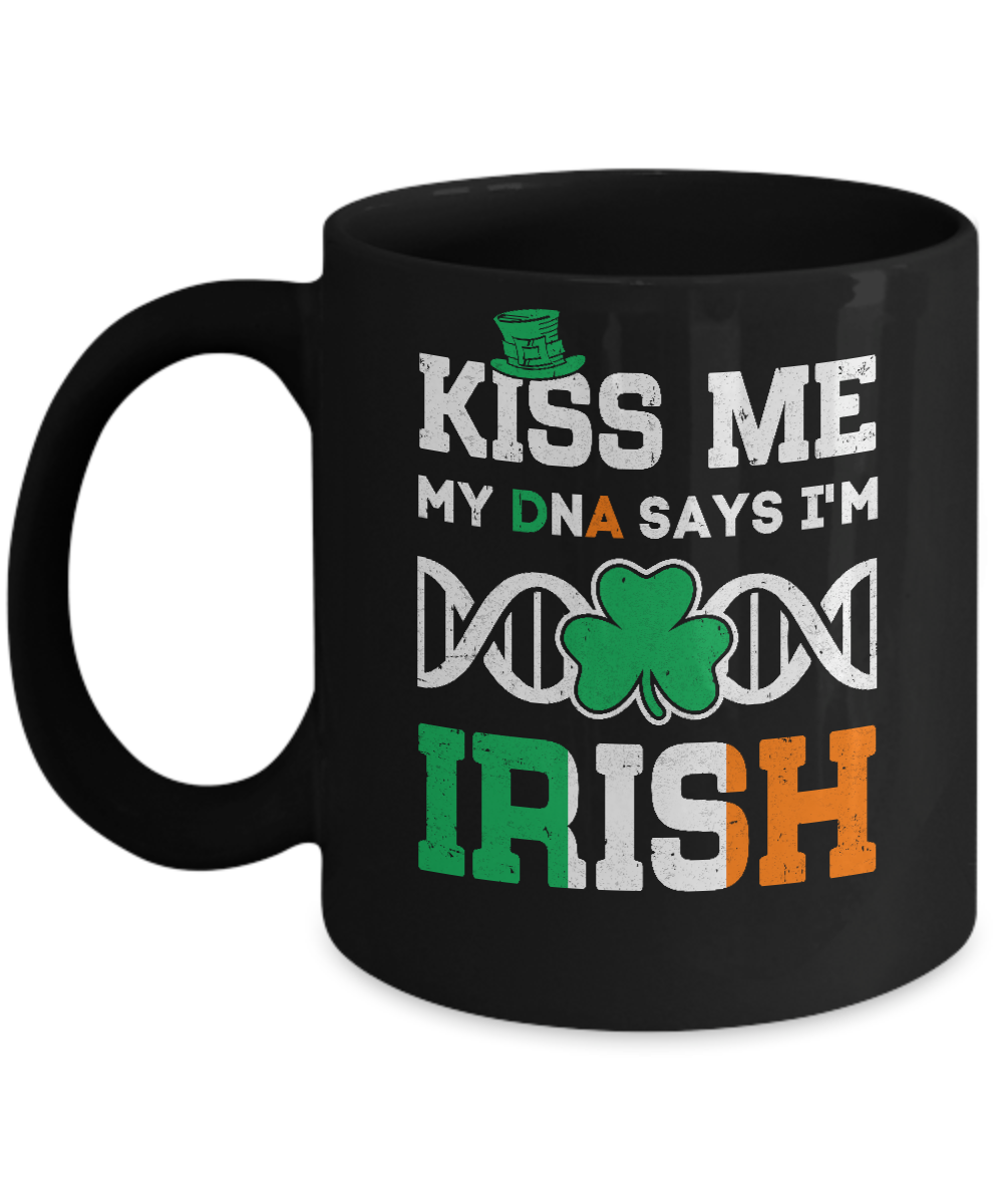 Kiss Me My DNA Says I'm Irish Patrick's Day Mug-Coffee Mug-11oz Mug-Black