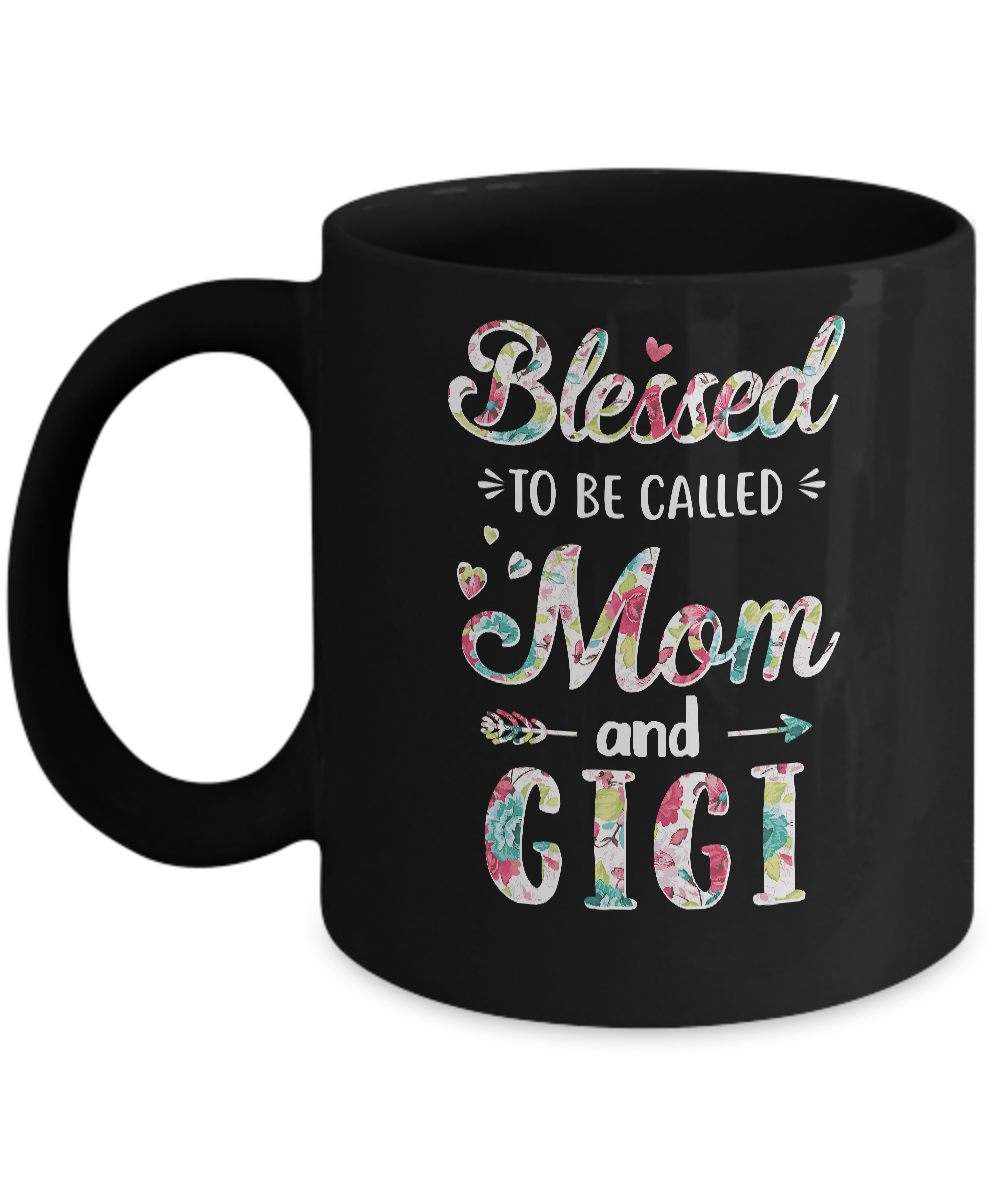 Mothers Day Gifts Blessed To Be Called Mom And Gigi Mug-Coffee Mug-11oz Mug-Black
