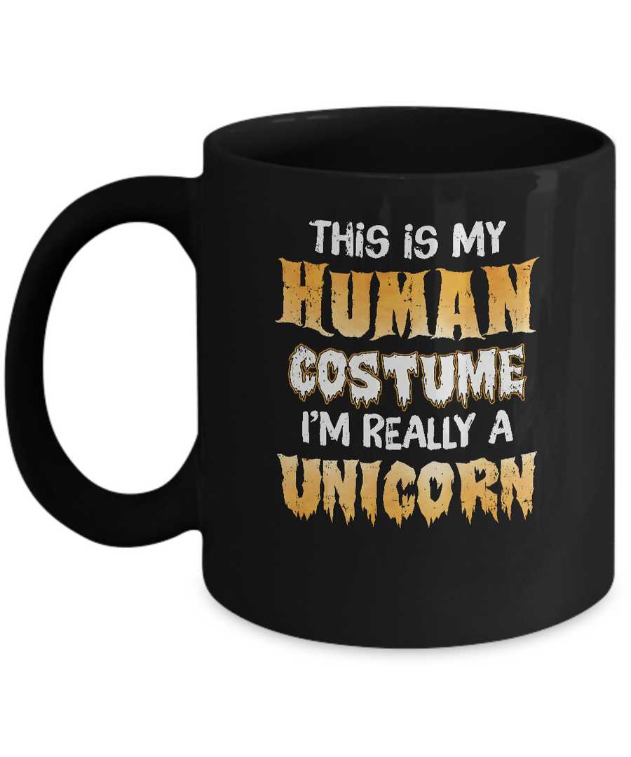 This Is My Human Costume Unicorn Halloween Mug-Coffee Mug-11oz Mug-Black