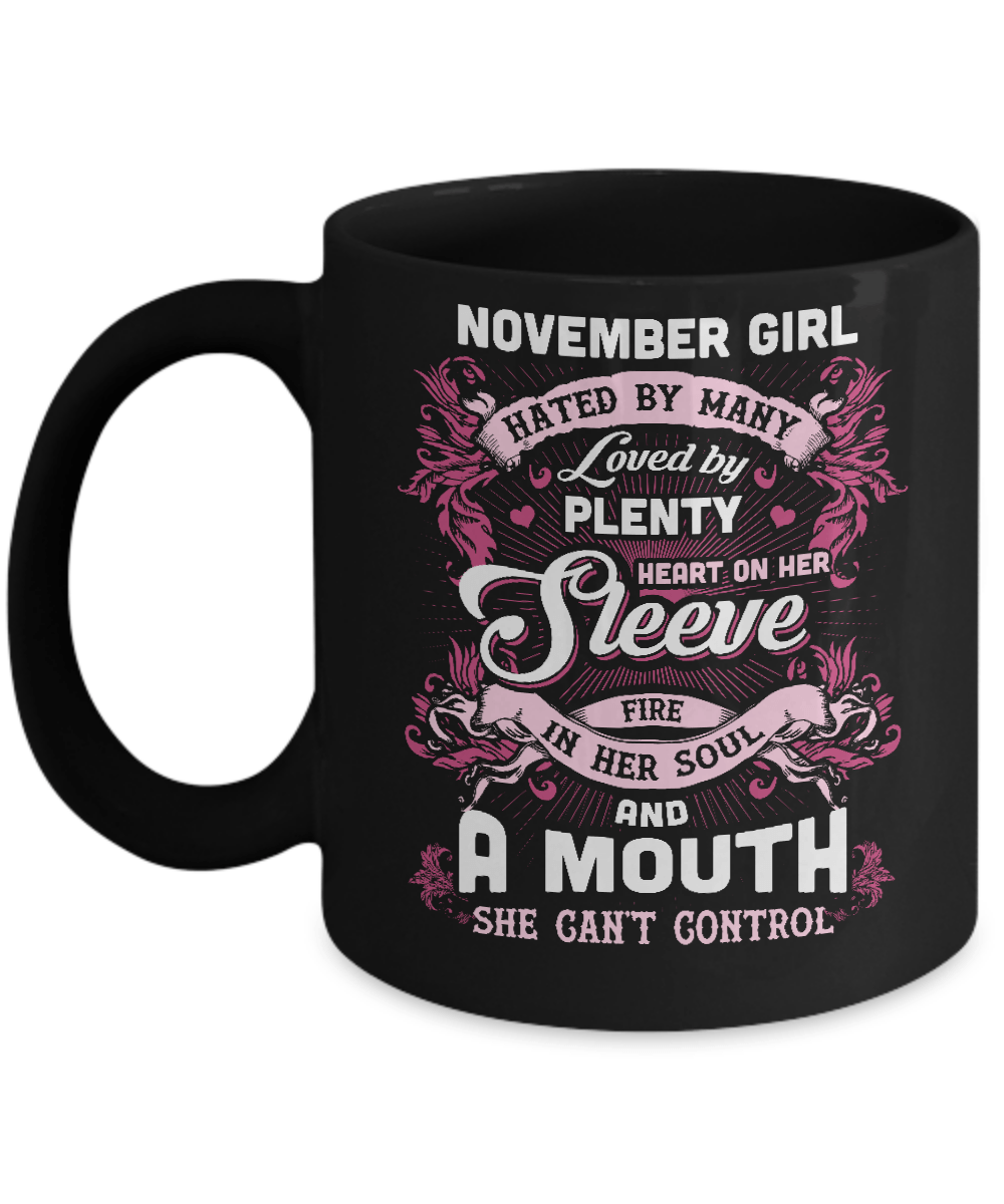 November Girl Hated By Many Loved By Plenty Heart On Her Sleeve Mug-Coffee Mug-11oz Mug-Black