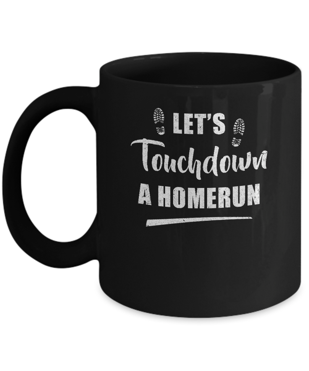 Let's Touchdown Homerun Mug