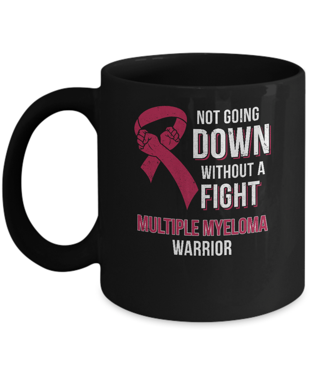 Not Going Down Without A Fight Multiple Myeloma Warrior Mug-Coffee Mug-11oz Mug-Black