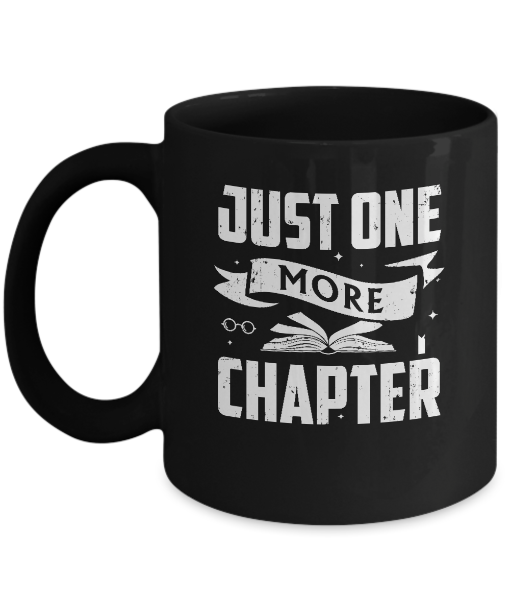 Just One More Chapter Bookworms Book Reading Mug-Coffee Mug-11oz Mug-Black