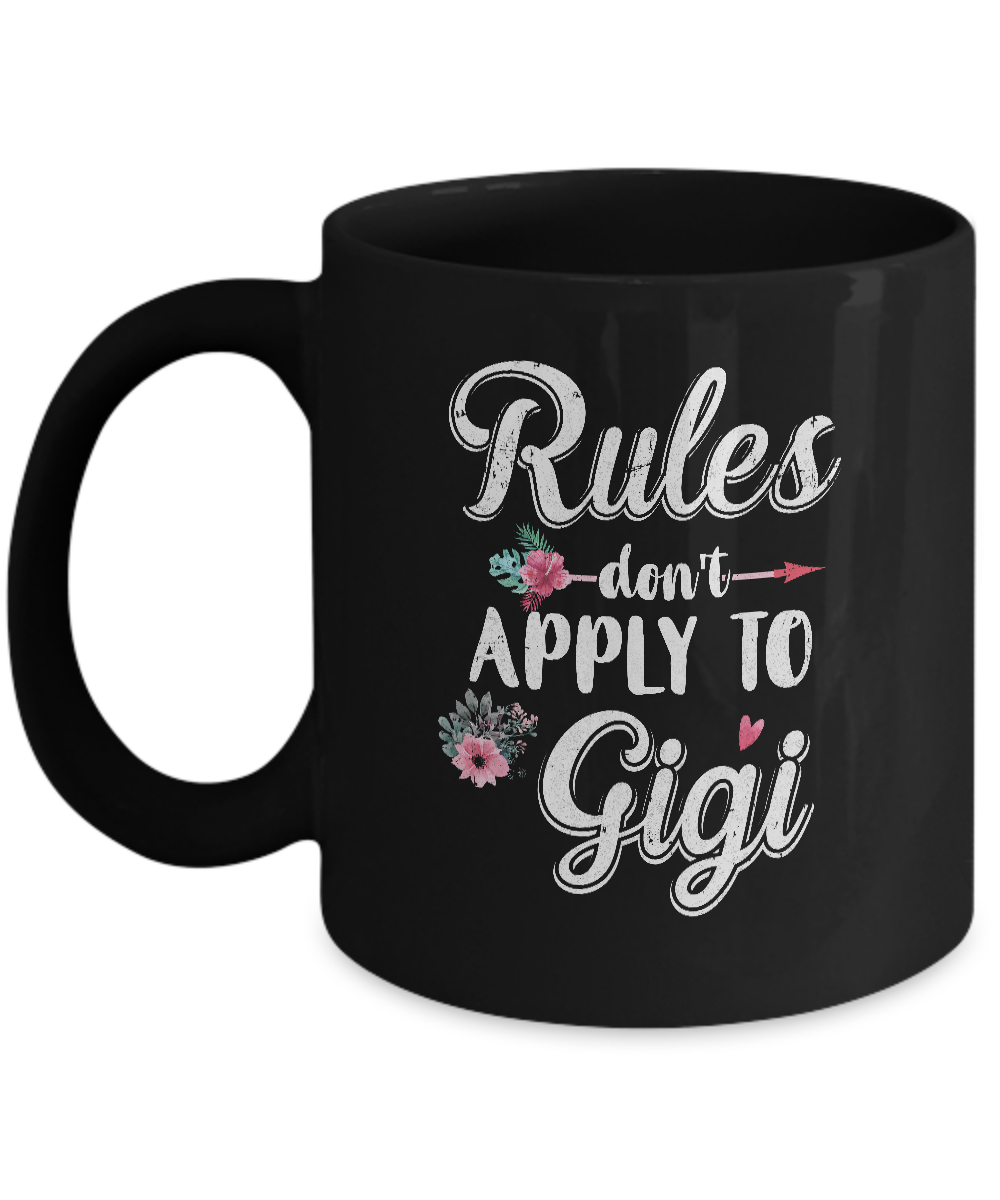 Grandmother Rules Don't Apply To Gigi Mug-Coffee Mug-11oz Mug-Black