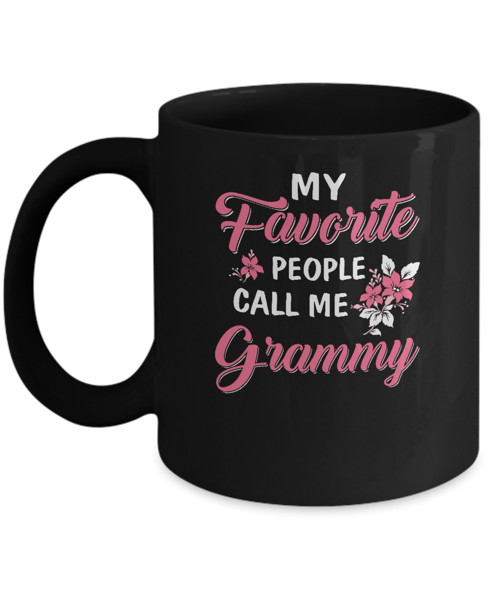 My Favorite People Call Me Grammy Mothers Day Gift Mug-Coffee Mug-11oz Mug-Black