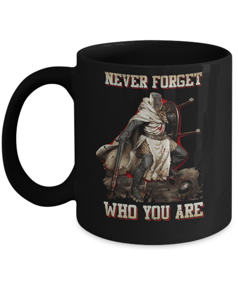 Knight Templar Never Forget Who You Are Mug