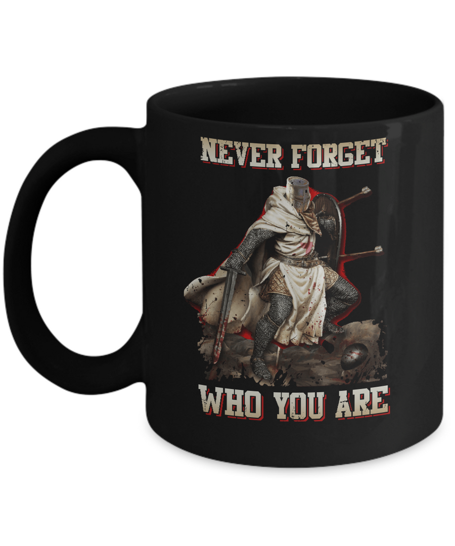 Knight Templar Never Forget Who You Are Mug-Coffee Mug-11oz Mug-Black