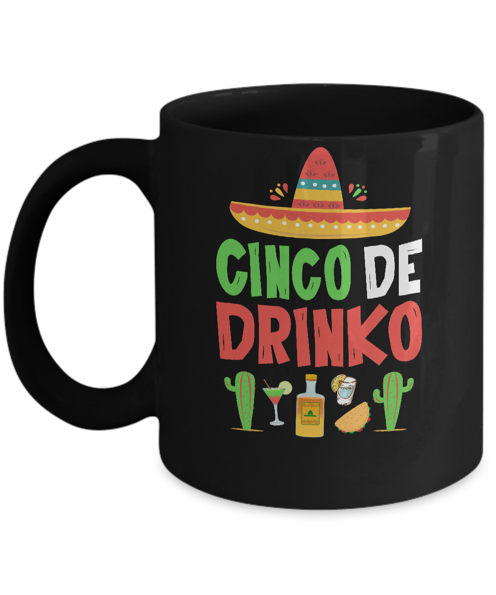 Cinco De Mayo Funny Mexican Cinco De Drinko Mug-Coffee Mug-11oz Mug-Black
