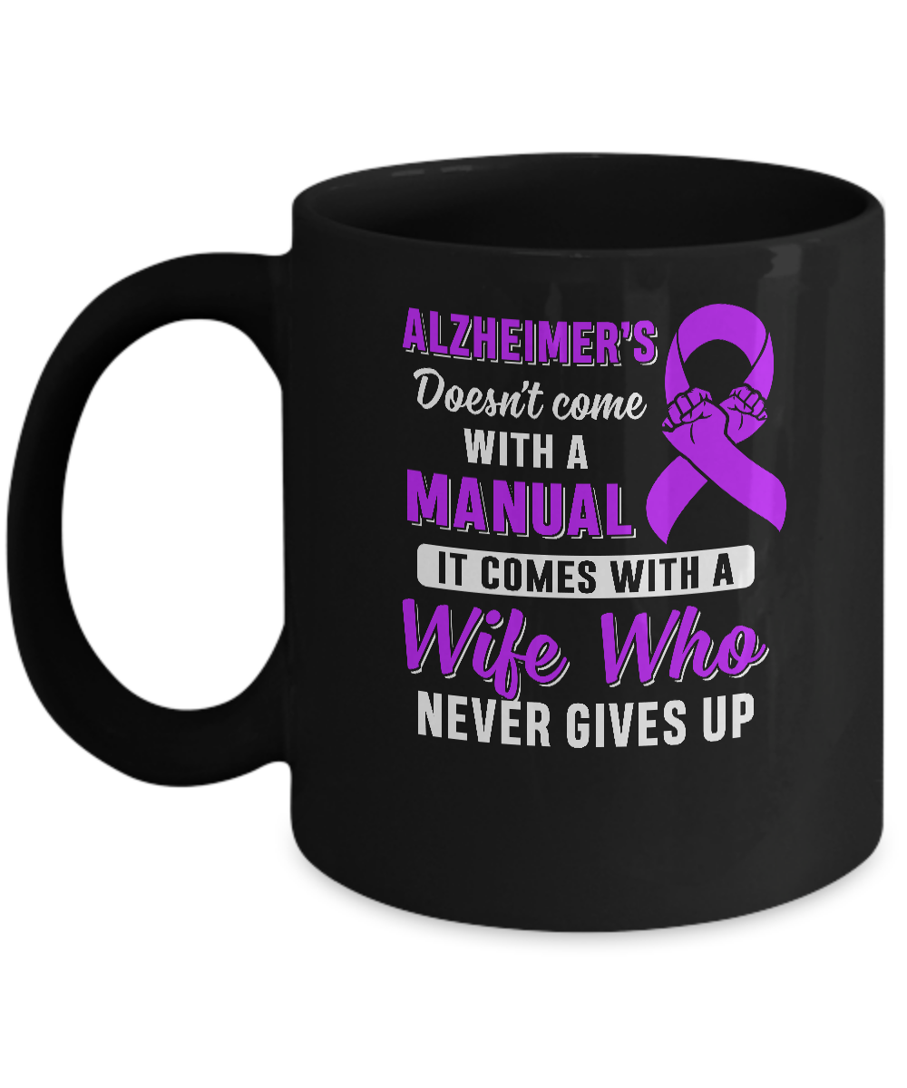 Alzheimer's Doesn't Come With A Manual Wife Mug-Coffee Mug-11oz Mug-Black