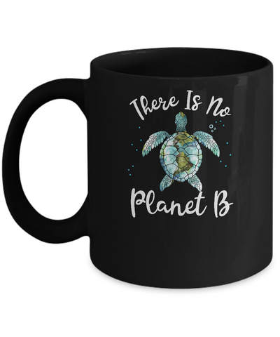 There Is No Planet B Rescue Turtle Turtle Lovers Mug-Coffee Mug-11oz Mug-Black