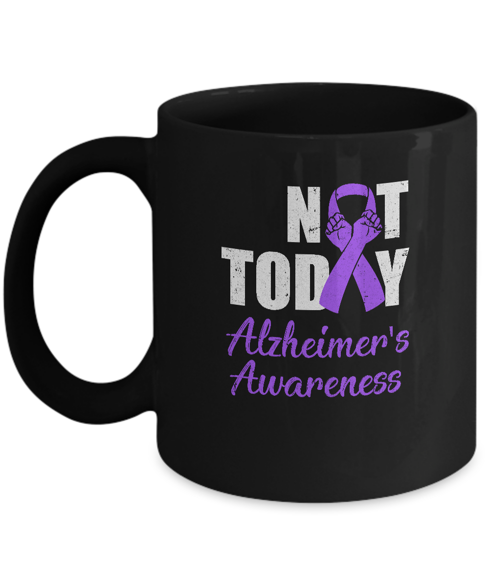 Support Alzheimer's Awareness Purple Ribbon Not Today Mug