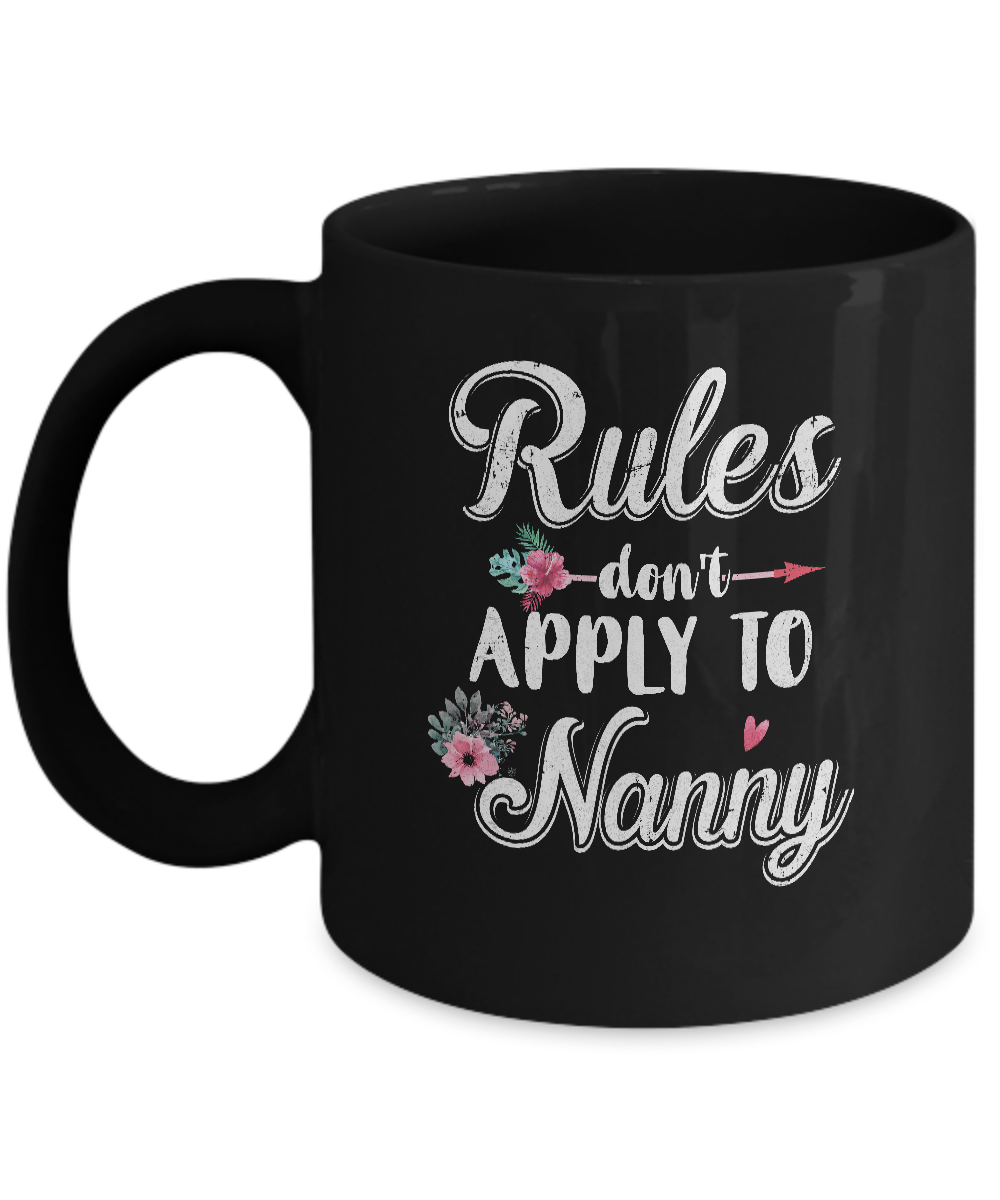Grandmother Rules Don't Apply To Nanny Mug