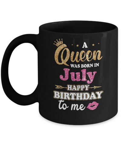 A Queen Was Born In July Happy Birthday Gift Mug-Coffee Mug-11oz Mug-Black