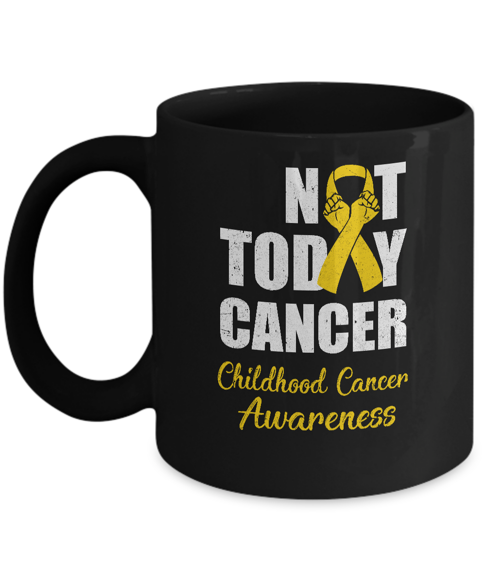 Support Childhood Cancer Awareness Gold Ribbon Not Today Mug-Coffee Mug-11oz Mug-Black