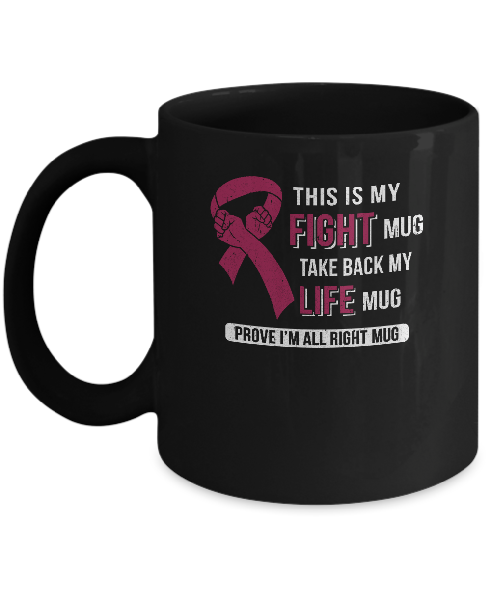 This Is My Fight Multiple Myeloma Awareness Mug-Coffee Mug-11oz Mug-Black