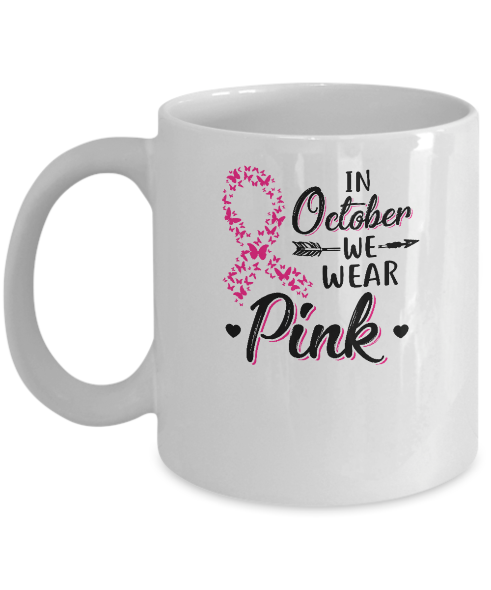 In October We Wear Pink Breast Cancer Awareness Mug-Coffee Mug-11oz Mug-White