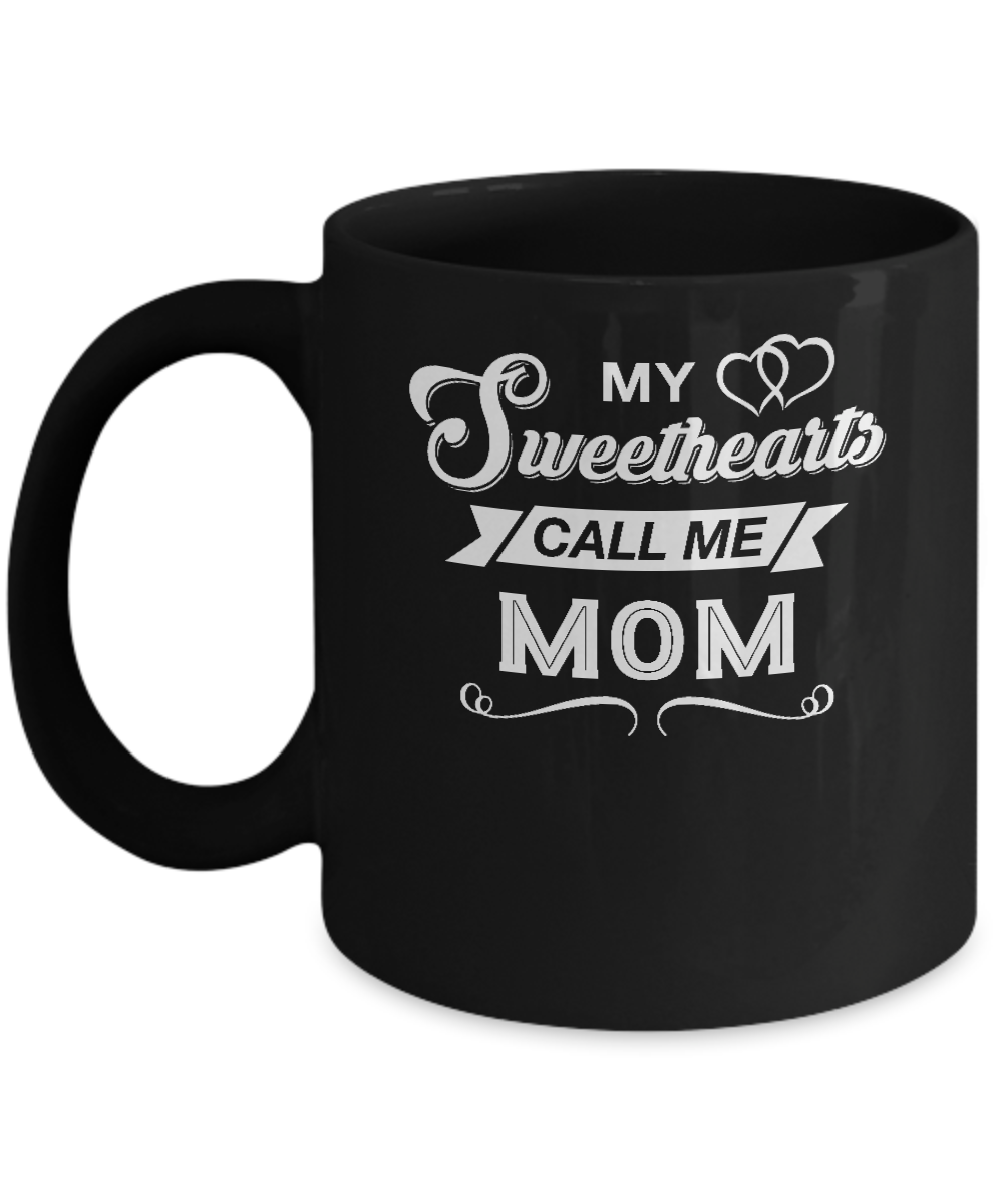 My Sweethearts Call Me Mom Mug