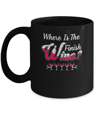 Where Is The Finish Wine Mug-Coffee Mug-11oz Mug-Black