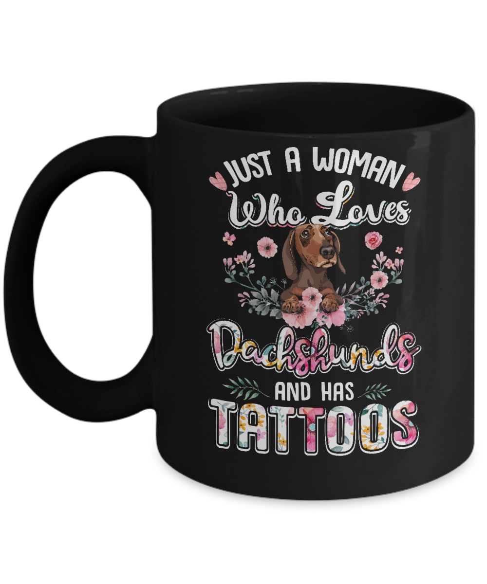 Just A Woman Who Loves Dachshund And Has Tattoos Mug