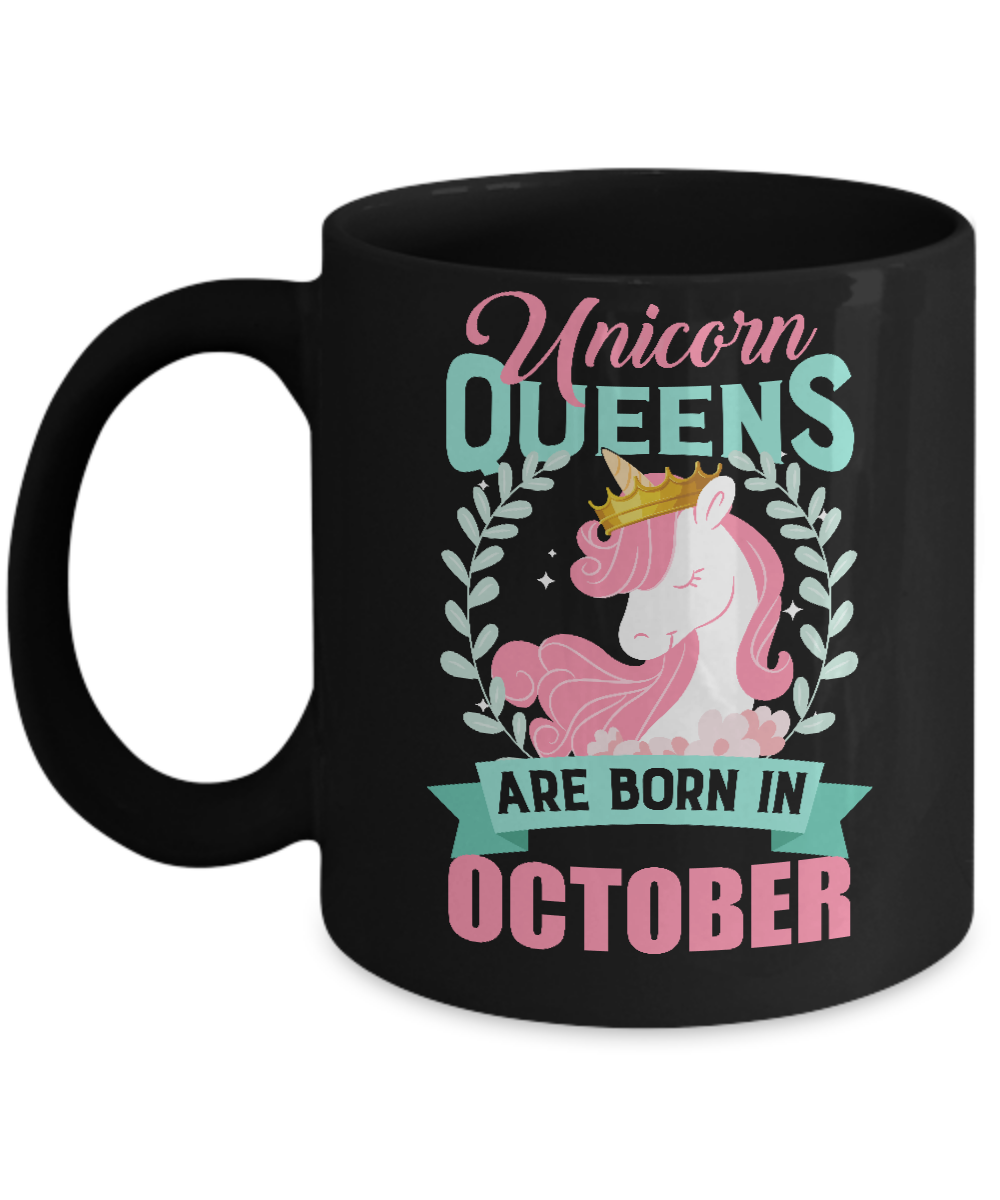 Unicorn Queens Are Born In October Birthday Gift Mug-Coffee Mug-11oz Mug-Black