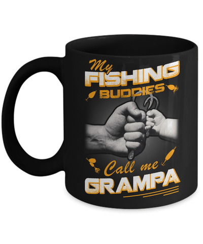 My Fishing Buddies Call Me Grampa Mug-Coffee Mug-11oz Mug-Black