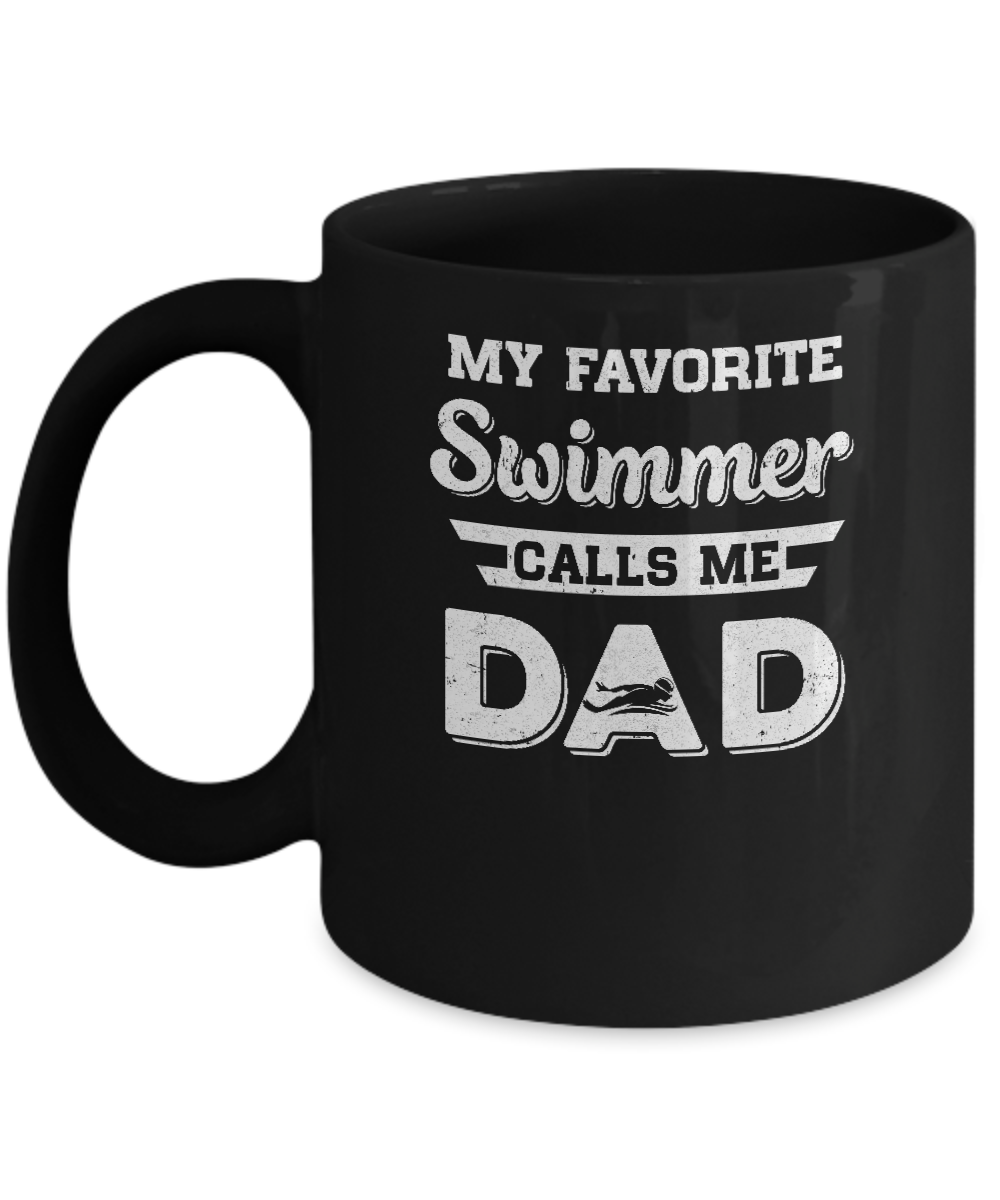 Swimming My Favorite Swimmer Call Me Dad Fathers Day Mug