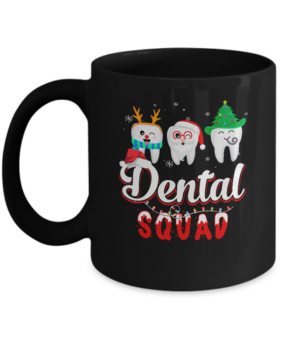 Dental Squad Tooth Christmas Dental Assistant Gifts Mug-Coffee Mug-11oz Mug-Black