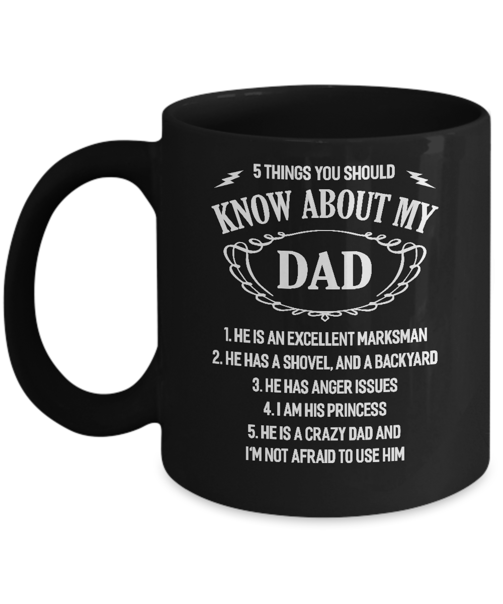5 Things You Should Know About My Dad Mug