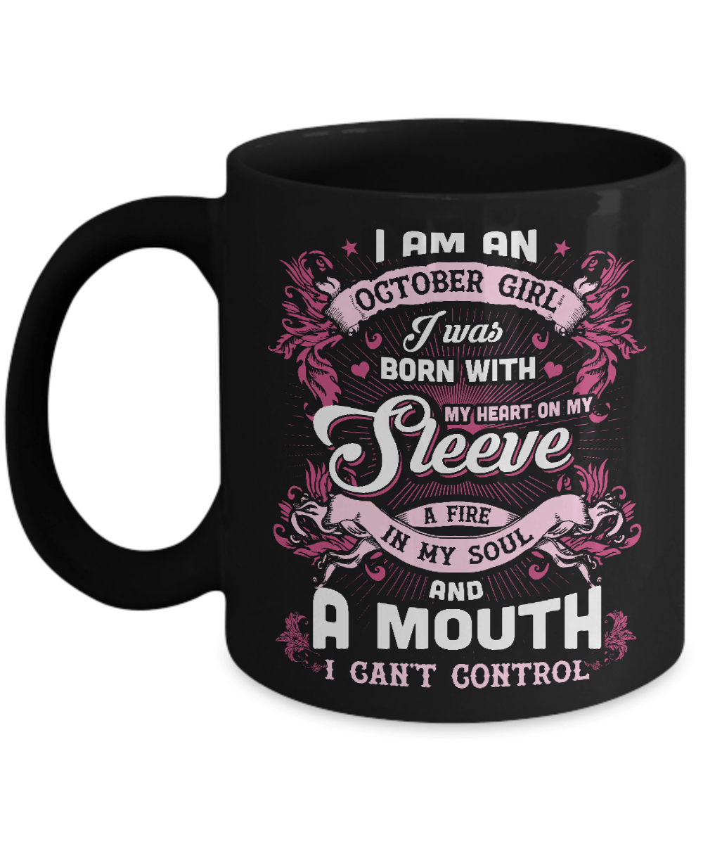 I Am An October Girl I Was Born With My Heart On My Sleeve Mug-Coffee Mug-11oz Mug-Black