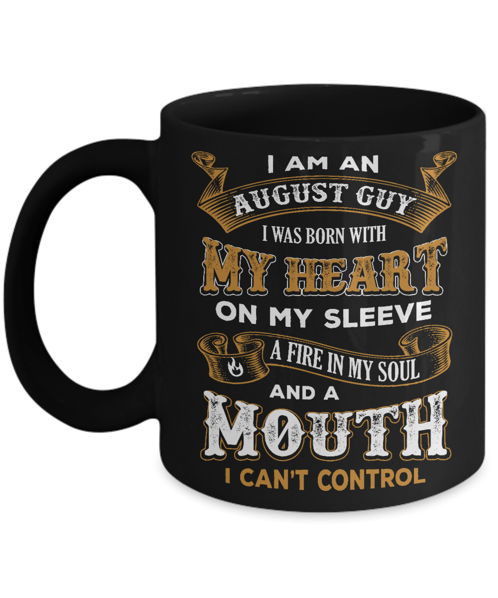 I'm An August Guy I Was Born With My Heart Birthday Mug