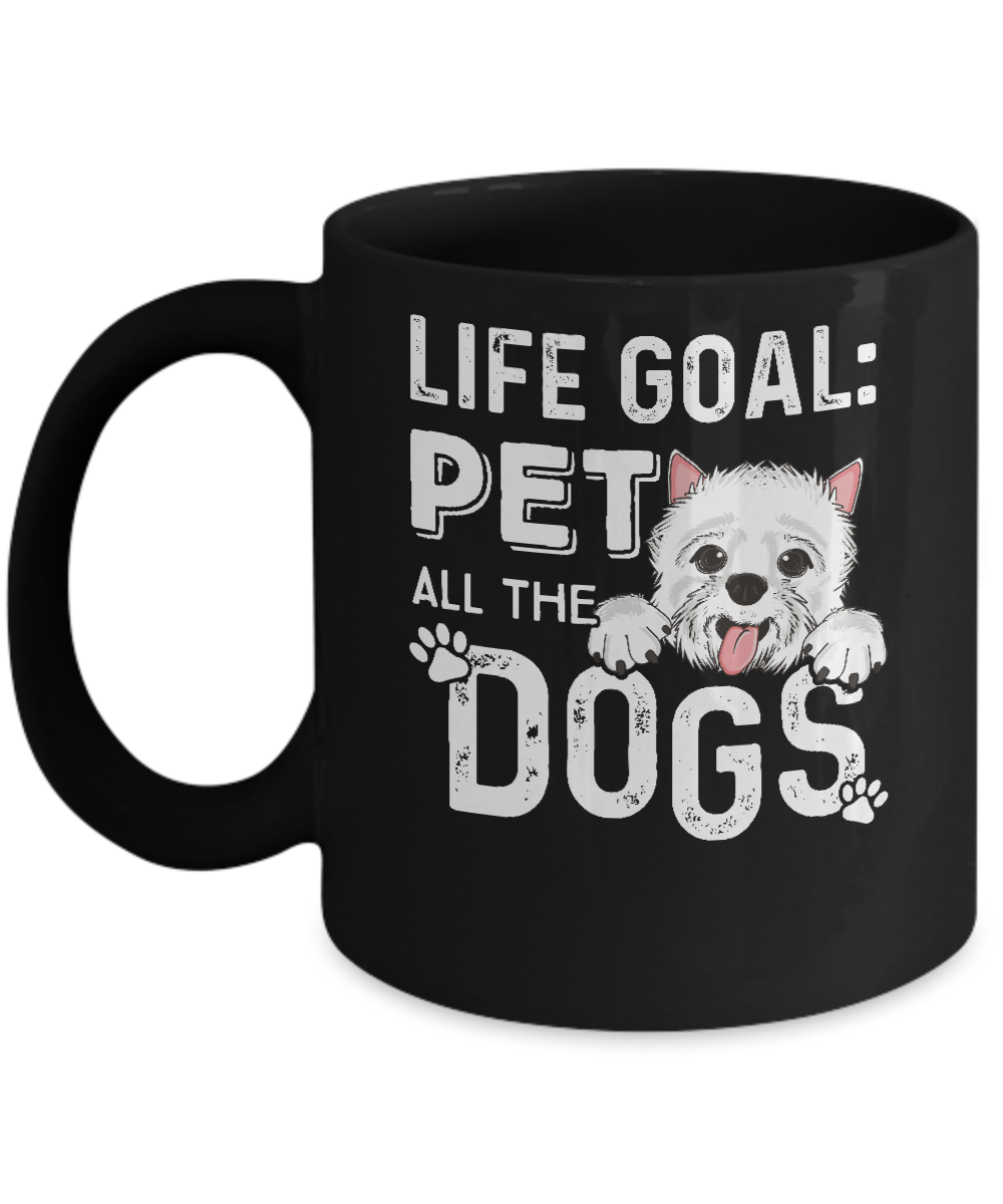 Life Goal Pet All The Dogs Mug