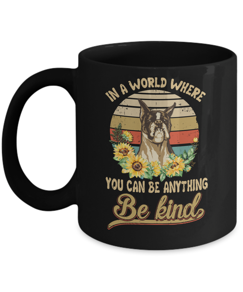 In A World Where You Can Be Anything Be Kind Boxer Sunflow Mug