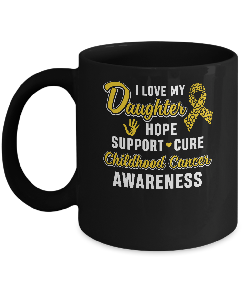 I Love My Daughter Support Childhood Cancer Awareness Mug