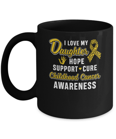 I Love My Daughter Support Childhood Cancer Awareness Mug-Coffee Mug-11oz Mug-Black