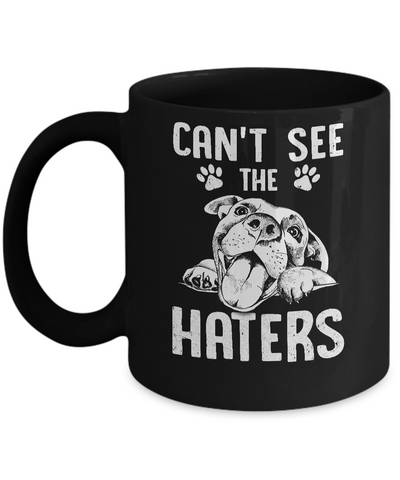 Pitties Dog Can't See The Haters Mug-Coffee Mug-11oz Mug-Black