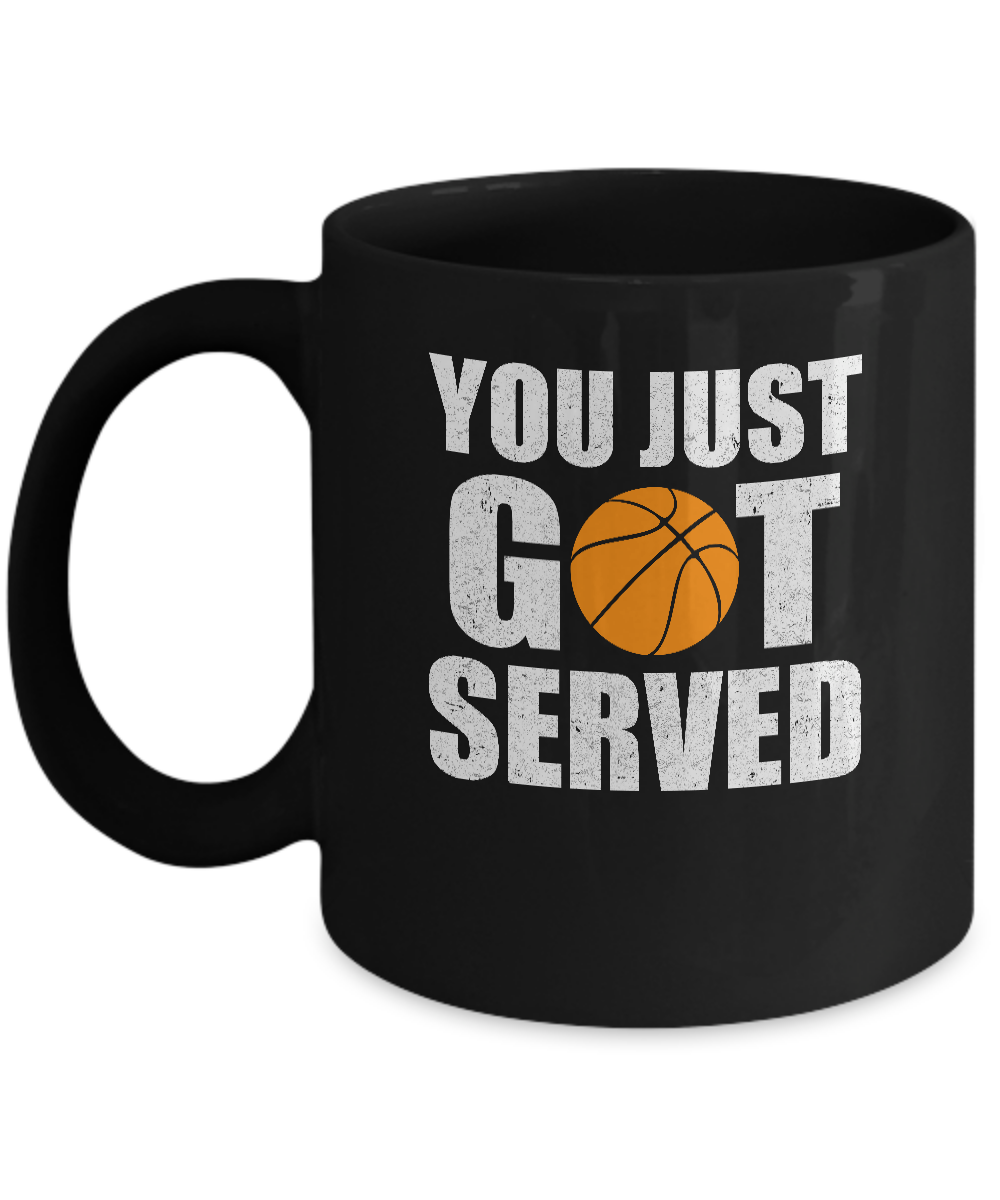 You Just Got Served Gifts For Basketball Lovers Mug-Coffee Mug-11oz Mug-Black
