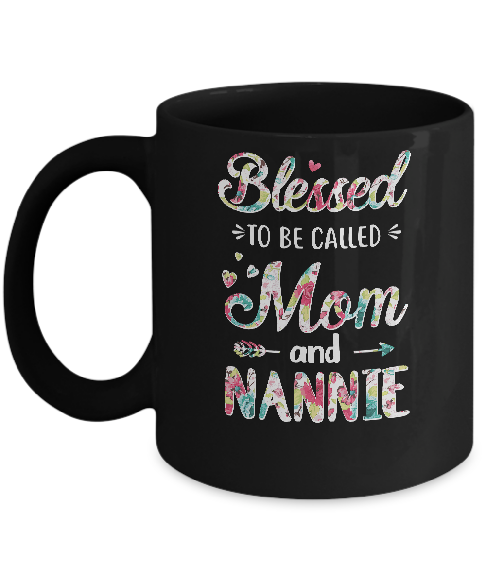 Mothers Day Gifts Blessed To Be Called Mom And Nannie Mug-Coffee Mug-11oz Mug-Black