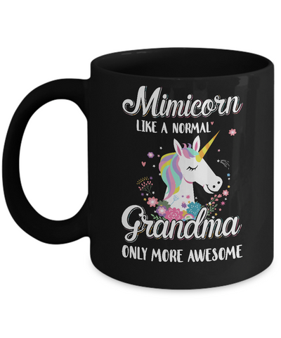 Mimicorn Like A Normal Mimi Only More Awesome Mug-Coffee Mug-11oz Mug-Black
