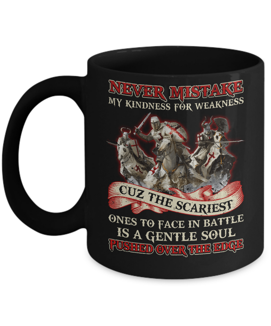 Knight Templar Never Mistake My Kindness For Weakness Mug-Coffee Mug-11oz Mug-Black