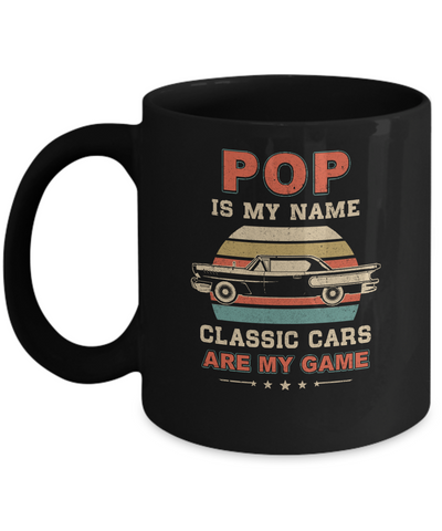 Vintage Pop Is My Name Class Cars Are My Game Fathers Day Mug-Coffee Mug-11oz Mug-Black