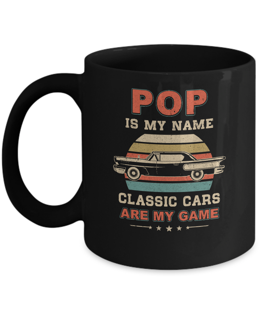 Vintage Pop Is My Name Class Cars Are My Game Fathers Day Mug-Coffee Mug-11oz Mug-Black