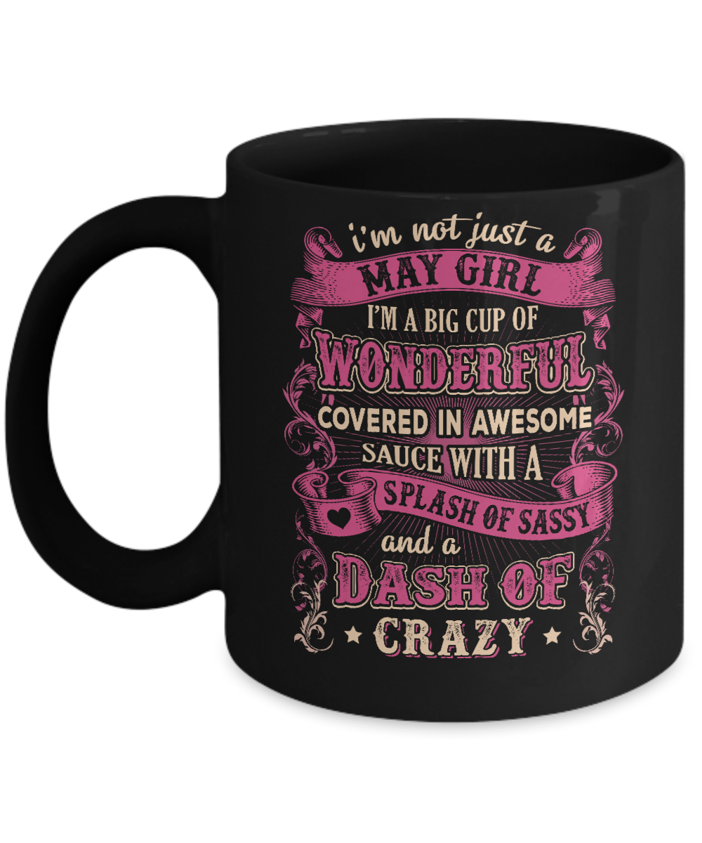 I'm Not Just A May Girl Birthday Gifts Mug-Coffee Mug-11oz Mug-Black
