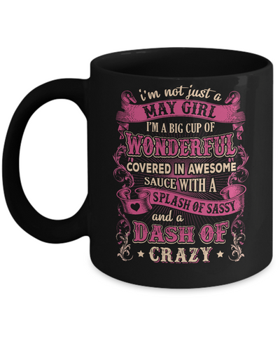 I'm Not Just A May Girl Birthday Gifts Mug-Coffee Mug-11oz Mug-Black