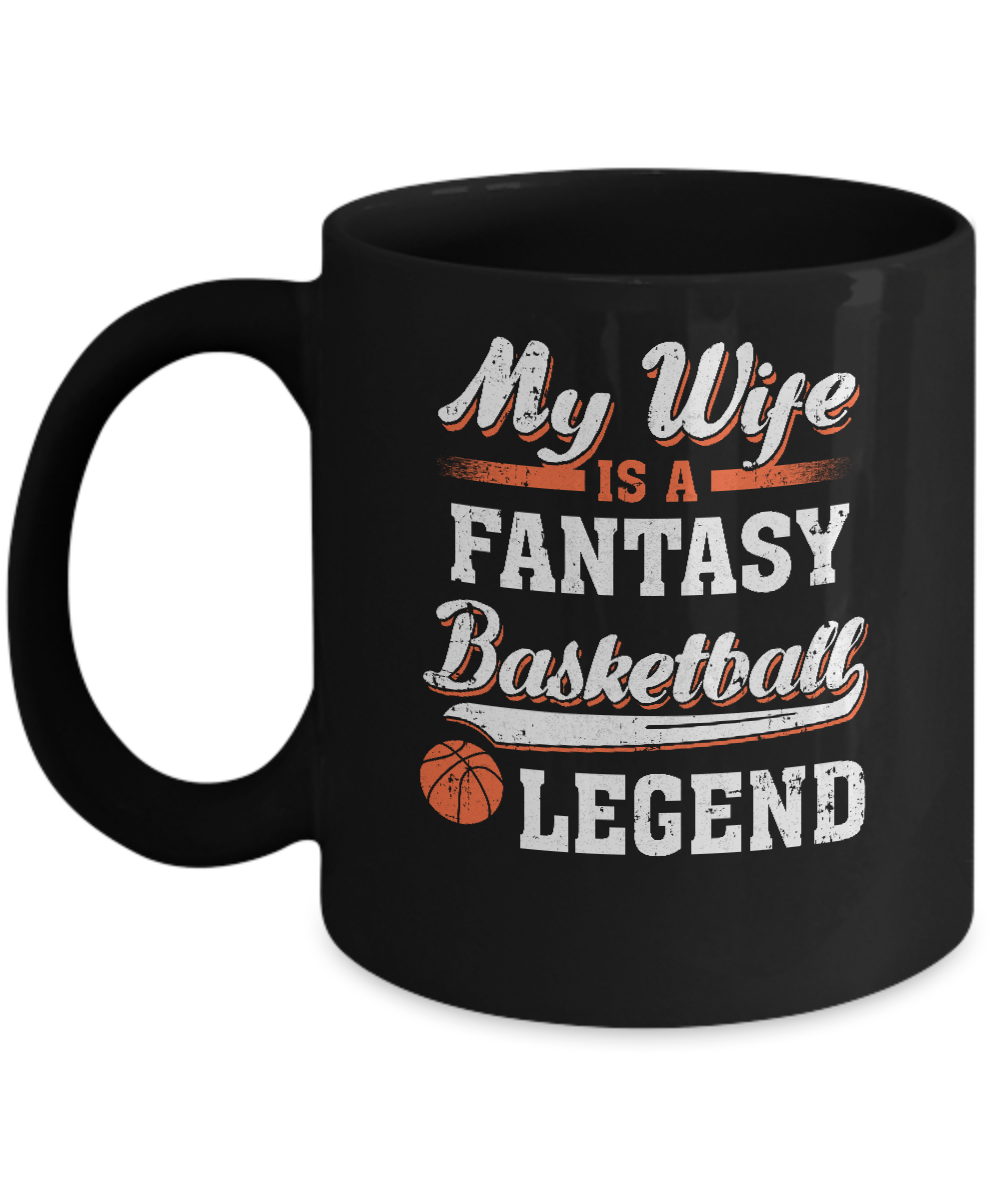 My Wife Is A Fantasy Basketball Legend Mug-Coffee Mug-11oz Mug-Black