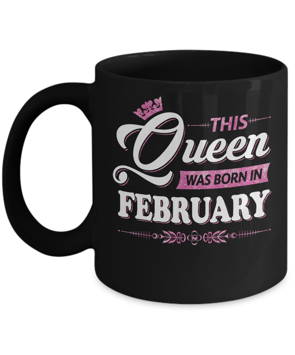 This Queen Was Born In February Mug