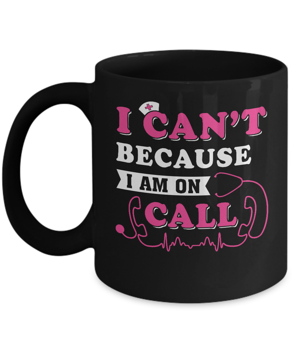 I Can't Because I'm On Call Mug-Coffee Mug-11oz Mug-Black