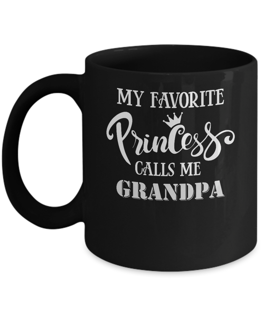 My Favorite Princess Calls Me Grandpa Mug-Coffee Mug-11oz Mug-Black