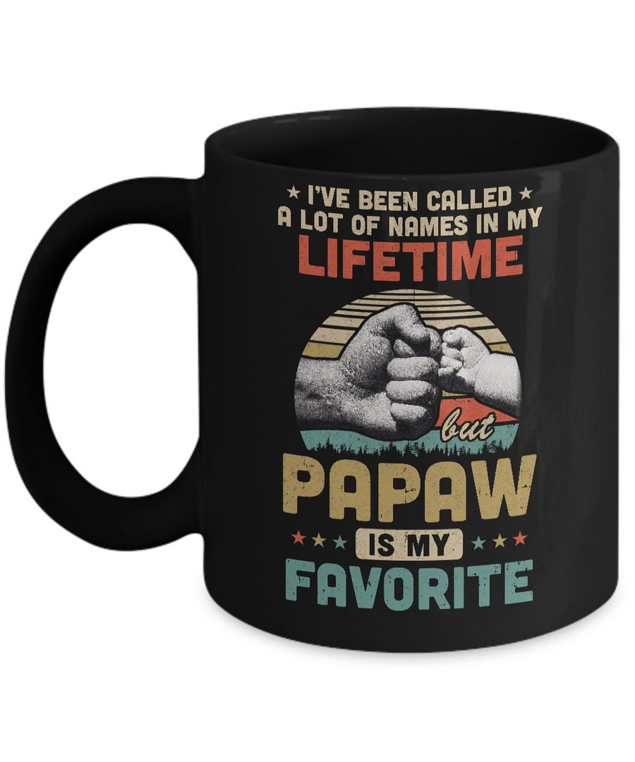 I've Been Called A Lot Of Names PaPaw Is My Favorite Gift Mug-Coffee Mug-11oz Mug-Black